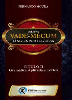 Gramática Aplicada a Textos Coleção Vade Mecum Lingua Portuguesa