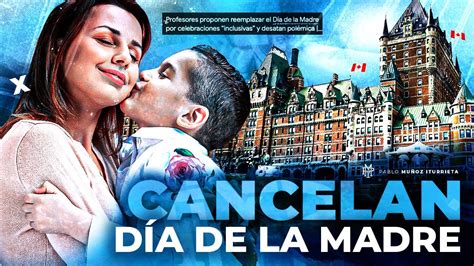 Cancelan día de la MADRE en Canadá 🇨🇦 - YouTube