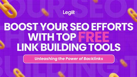 Boost Your Seo Efforts With Top Free Link Building Tools Unleashing