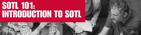Sotl 101 Introduction To Sotl And Teaching Learning Inquiry