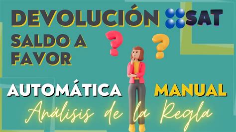 SALDO A FAVOR Devolución automática y Devolución Manual Cuándo