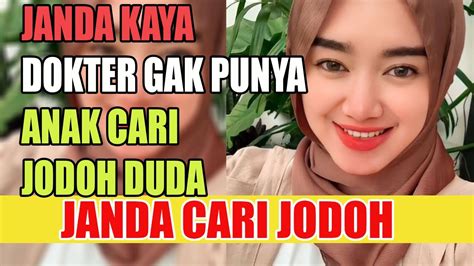 Jejak Janda Cari Jodoh Sederhana Si Janda Kaya Dokter Gak Punya Anak