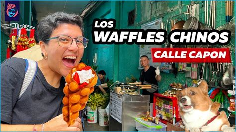 LOS FAMOSOS WAFFLES CHINOS DE LA CALLE CAPON Ariana Bolo Arce YouTube