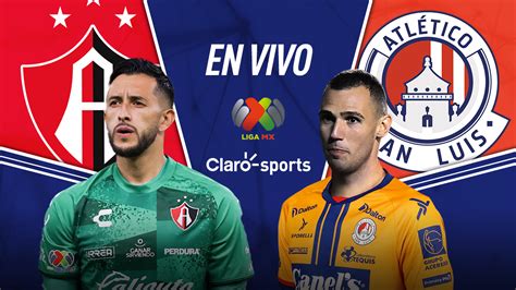 Ver En Vivo Online Atlas Vs San Luis Partidos Liga MX Hoy