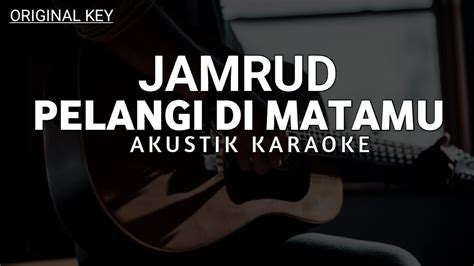 Pelangi Di Matamu Jamrud Karaoke Akustik YouTube