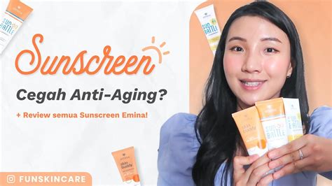 Pilih Sunscreen Spf Atau Spf Emina Sunscreen Review Youtube