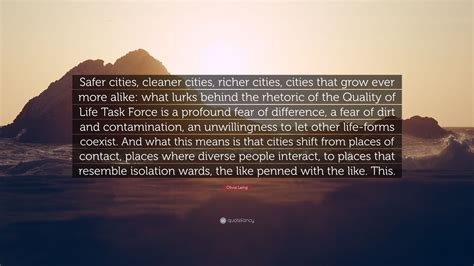 Olivia Laing Quote Safer Cities Cleaner Cities Richer Cities