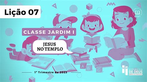 EBD Jardim 1 1ºTRIMESTRE 2023 3 e 4 anos Lição 07 Jesus no Templo