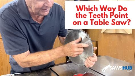 Which Way Do The Blade Teeth Go On A Table Saw Youtube