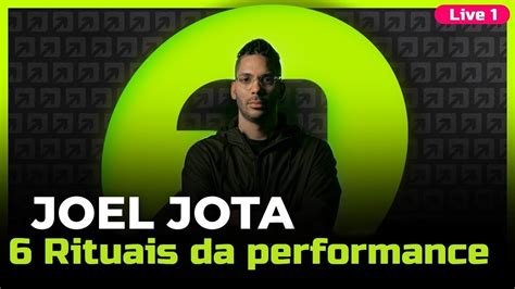 Semana Da Performance Joel Jota Dia Live Instagram Youtube