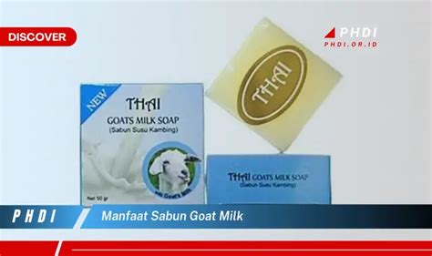 Temukan 7 Manfaat Sabun Goat Milk Yang Bikin Kamu Penasaran