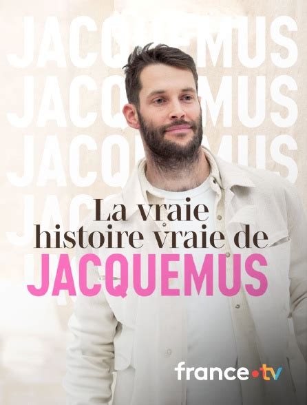 La Vraie Histoire Vraie De Jacquemus En Streaming Gratuit Sur France Tv