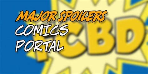 Comics Portal Already Looking Forward To Free Comic Book Day — Major Spoilers — Comic Book