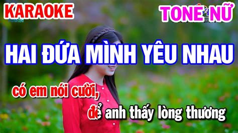 Karaoke Hai Đứa Mình Yêu Nhau Tone Nữ Nhạc Sống Karaoke Công Trình