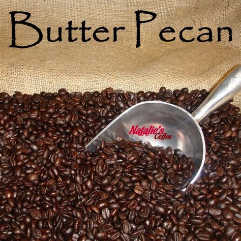 Butter Pecan Fresh Roasted Gourmet Flavored Coffee Natalies Flavored Coffee