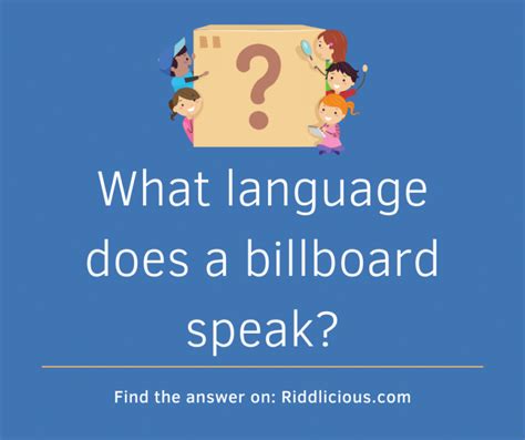 What Language Does A Billboard Speak Riddlicious