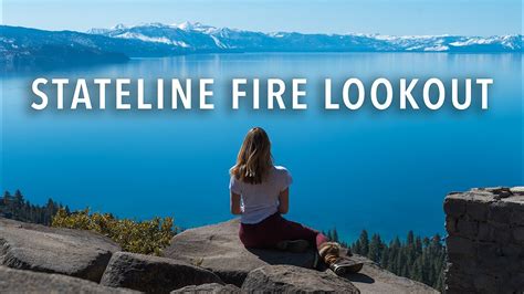 Stateline Fire Lookout Hike In Kings Beach Lake Tahoe Youtube