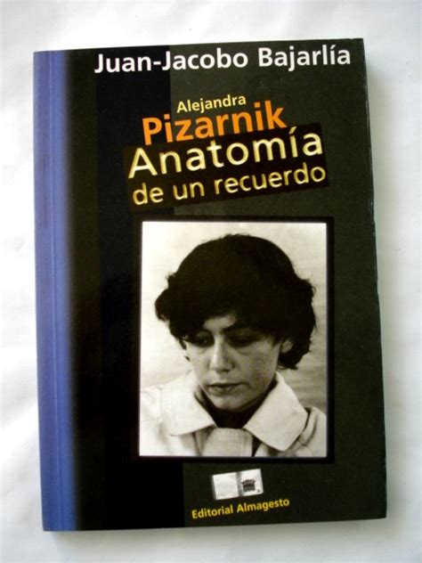 Librer A La Lengua Absuelta Juan Jacobo Bajarl A Alejandra Pizarnik