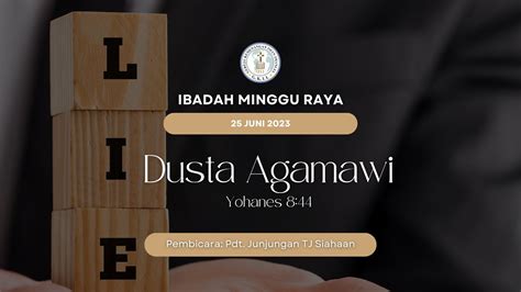 Ibadah Minggu Raya Dusta Agamawi Pdt Junjungan TJ Siahaan YouTube