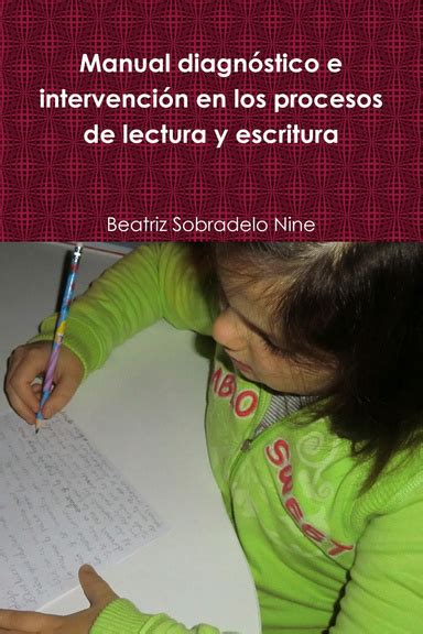 Manual Diagn Stico E Intervenci N En Los Procesos De Lectura Y Escritura