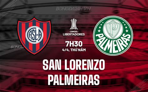 Nhận định Bóng đá San Lorenzo Vs Palmeiras Copa Libertadores