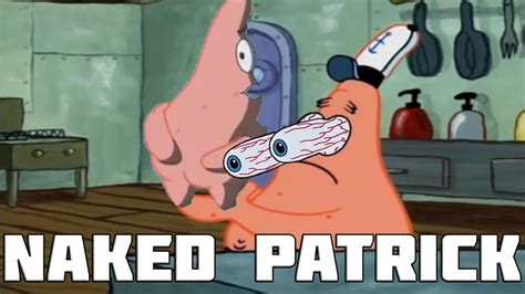 Patrick Thats A Naked Patrick YouTube