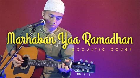 Marhaban Yaa Ramadhan Cover Akustik YouTube