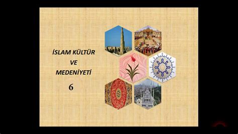 109 2020 ÖABT DKAB İHL DERS VİDEOLARI İSLAM KÜLTÜR VE MEDENİYETİ 6