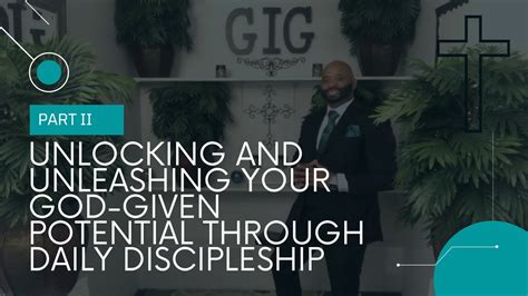 Unlocking And Unleashing Your God Given Potential Through Daily