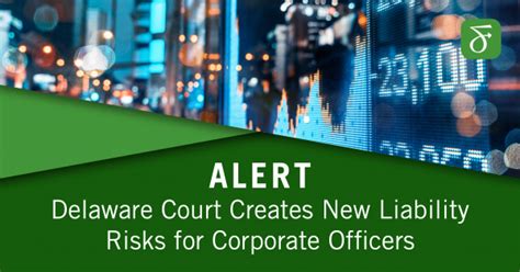 Delaware Court Decision Poses New Liability Risks For Corporate Officers