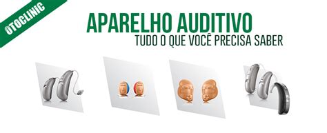 Aparelho Auditivo Tudo O Que Voc Precisa Saber Antes De Come Ar A Usar