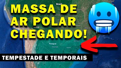 TEMPESTADE CHEGANDO MASSA DE AR POLAR NAS REGIÕES SUL SUDESTE E