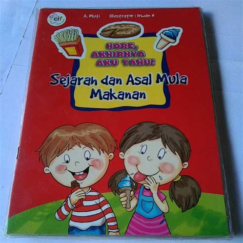 Jual Buku Anak Hore Akhirnya Aku Tahu Sejarah Dan Asal Mula Makanan