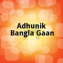 Adhunik Bangla Gaan songs Download from Raaga.com