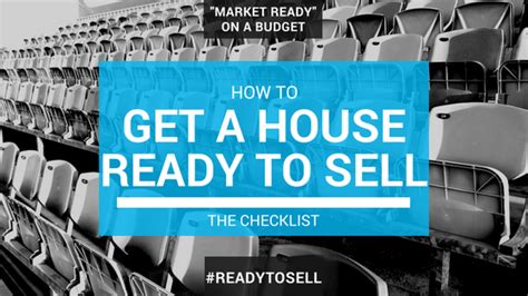 How To Get A House Ready To Sell Checklist Market Ready On A Budget