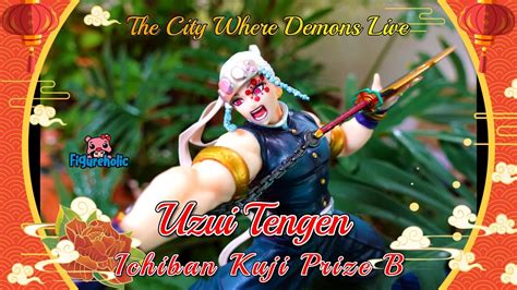 Figureholic 4k Ichiban Kuji Uzui Tengen Demon Slayer The City Where