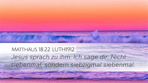 Matthäus 18 22 LUTH1912 Desktop Wallpaper Jesus sprach zu ihm Ich