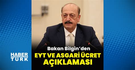 Bakan Bilgin den son dakika EYT ve asgari ücret zammı açıklaması Son