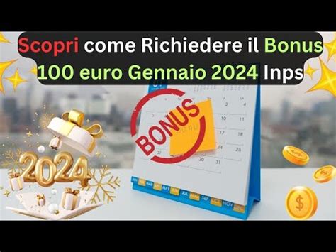 Scopri Come Richiedere Il Bonus 100 Euro Gennaio 2024 Inps