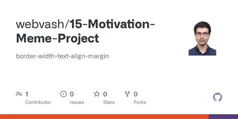 Github Webvash15 Motivation Meme Project Border Width Text Align Margin