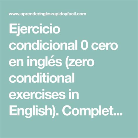 Ejercicio Condicional Cero En Ingl S Zero Conditional Exercises In