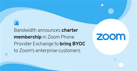 Bandwidth Announces Charter Membership In Zoom Phone Provider Exchange