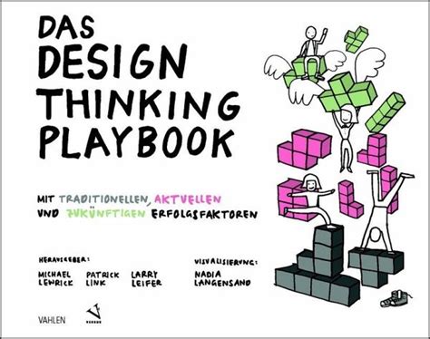 Das Design Thinking Playbook Von Michael Lewrick Patrick Link Larry