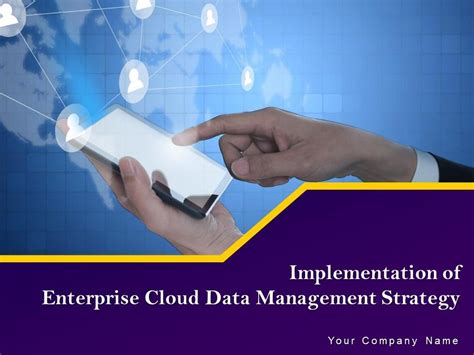 Implementation Of Enterprise Cloud Data Management Strategy Complete