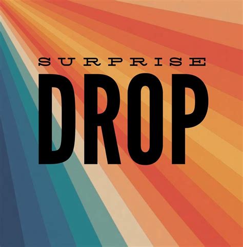 SURPRISE DROP!