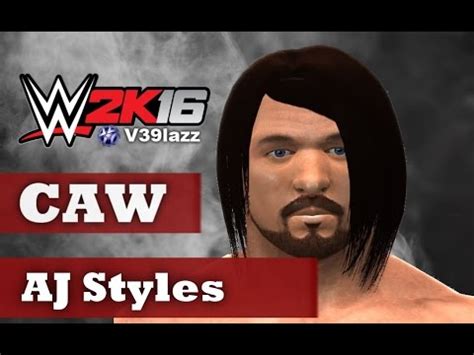 Wwe K Wwe K Aj Styles Caw Formula Ps Xbox Youtube