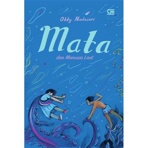 Jual BUKU NOVEL MATA DAN MANUSIA LAUT BY OKKY MADASARI Shopee Indonesia