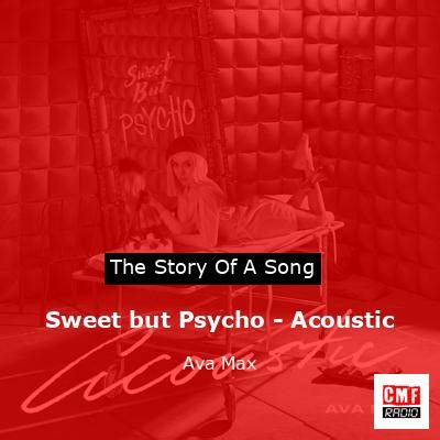 The Story And Meaning Of The Song Sweet But Psycho Acoustic Ava Max