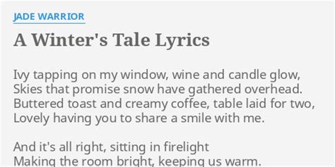 A Winter S Tale Lyrics By Jade Warrior Ivy Tapping On My