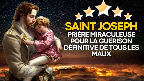 Pri Re Miraculeuse De Saint Joseph Pour La Gu Rison D Finitive De